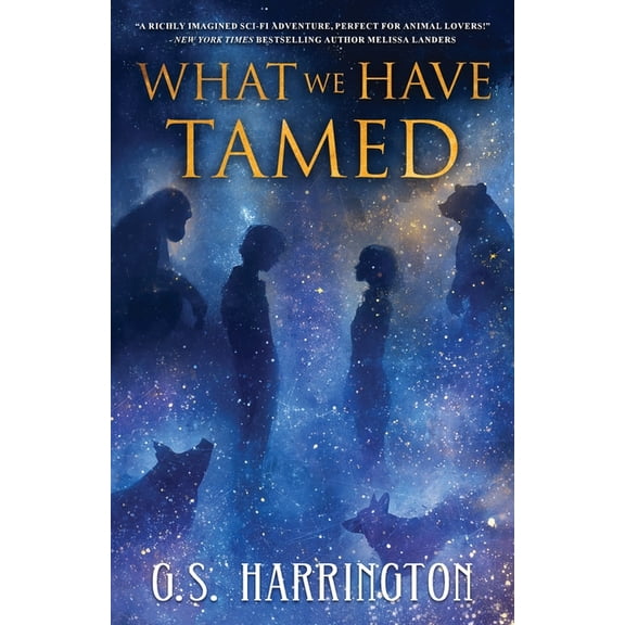 What We Have Tamed, (Paperback)