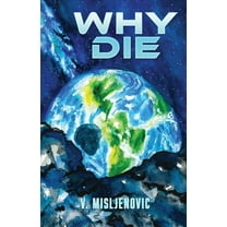 Why Die, (Paperback)