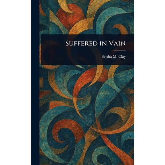 Suffered in Vain, (Hardcover)