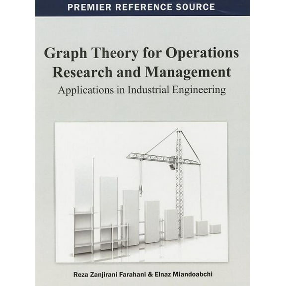 Graph Theory for Operations Research and Management: Applications in Industrial Engineering, (Hardcover)