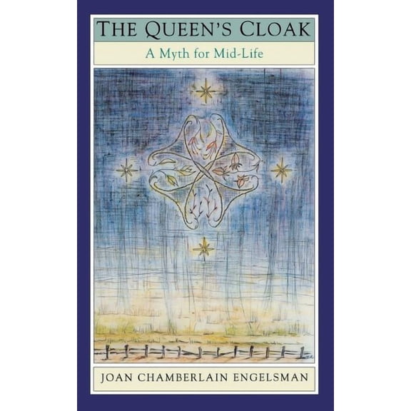 The Queen's Cloak: A Myth for Mid-Life, (Paperback)