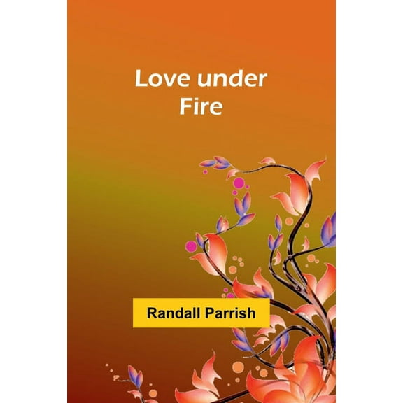 Love under Fire, (Paperback)