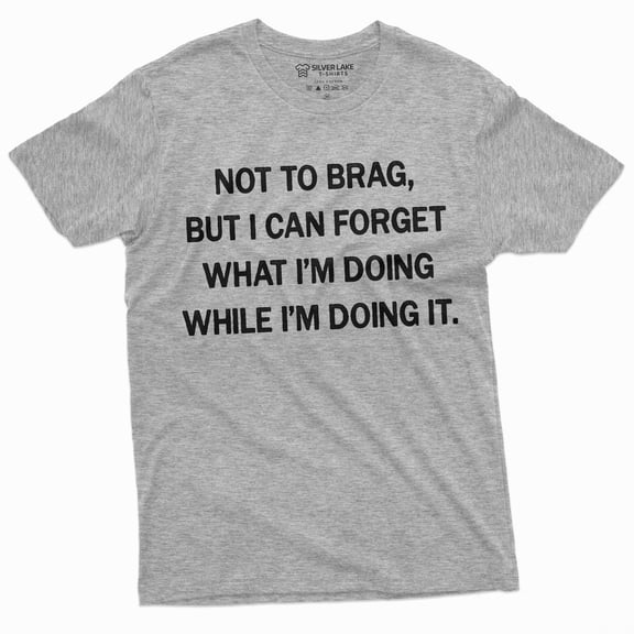 Men'S Funny Saying T-Shirt Grandpa Papa Dad Birthday Gift Shirt | Not To Brag Shirt