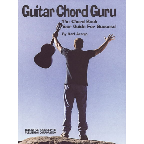 Guitar Chord Guru: The Chord Book - Your Guide for Success!, (Paperback)