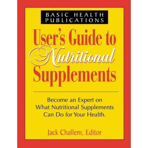 User's Guides User's Guide to Nutritional Supplements, (Paperback)