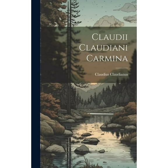 Claudii Claudiani Carmina (Hardcover)