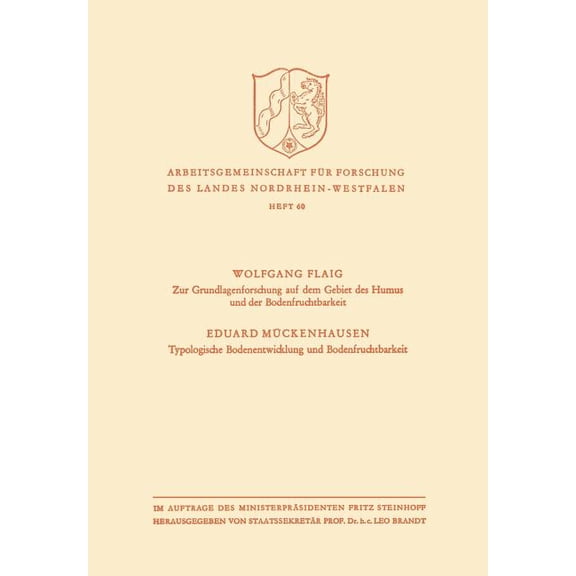 Arbeitsgemeinschaft FÃ¼r Forschung Des La Zur Grundlagenforschung Auf Dem Gebiet Des Humus Und Der Bodenfruchtbarkeit. Typologische Bodenentwicklung Und Bodenfruc, Book 60, (Paperback)