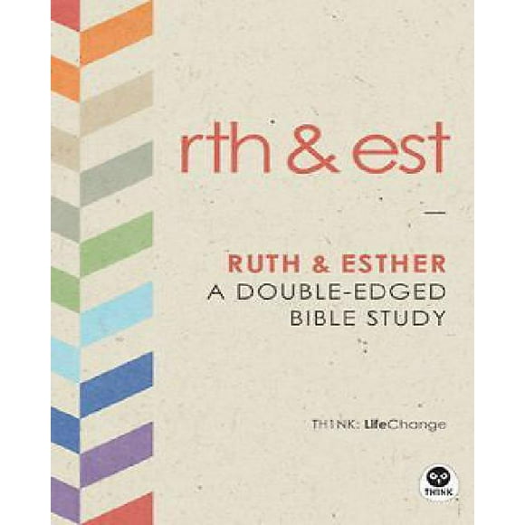 Th1nk Lifechange Ruth and Esther