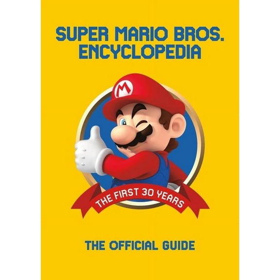 Super Mario Encyclopedia: The Official Guide to the First 30 Years (Hardcover)