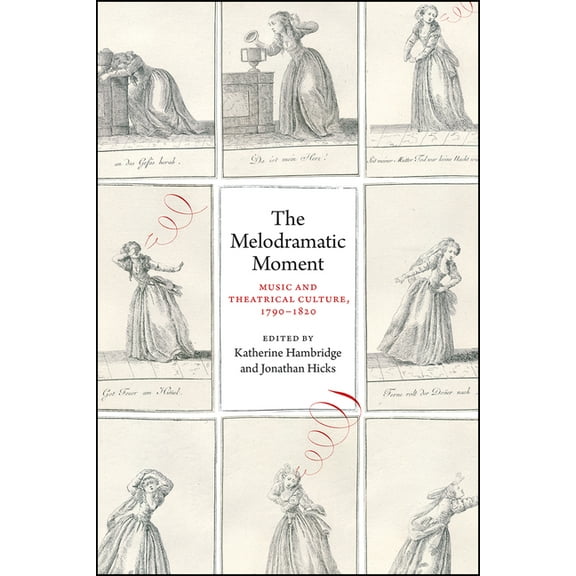 The Melodramatic Moment, (Hardcover)