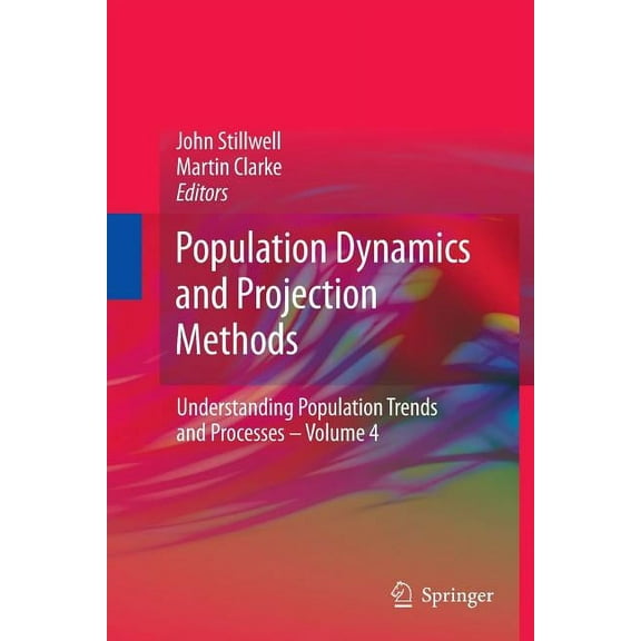 Understanding Population Trends and Proc Population Dynamics and Projection Methods, Book 4, (Paperback)