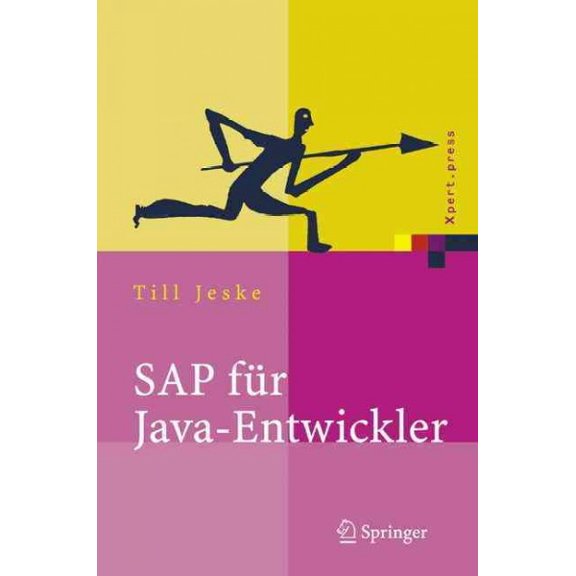 Xpert.Press SAP FÃ¼r Java-Entwickler: Konzepte, Schnittstellen, Technologien, (Hardcover)