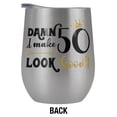 thumbnail image 2 of Damn I Make 50 Look Good 12 oz Stemless Tumbler, Stainless Steel Travel Cup|Lake Tumbler|Insulated with Leak Resistant Slide-Lock Lid, 2 of 7