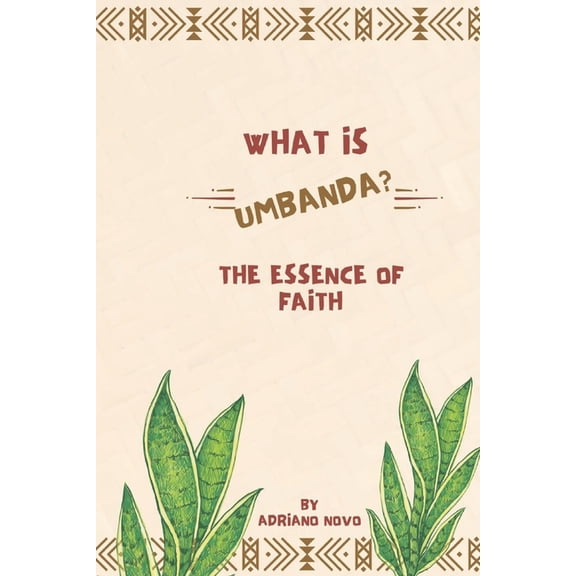 What`s Umbanda ?: The essence of faith, (Paperback)