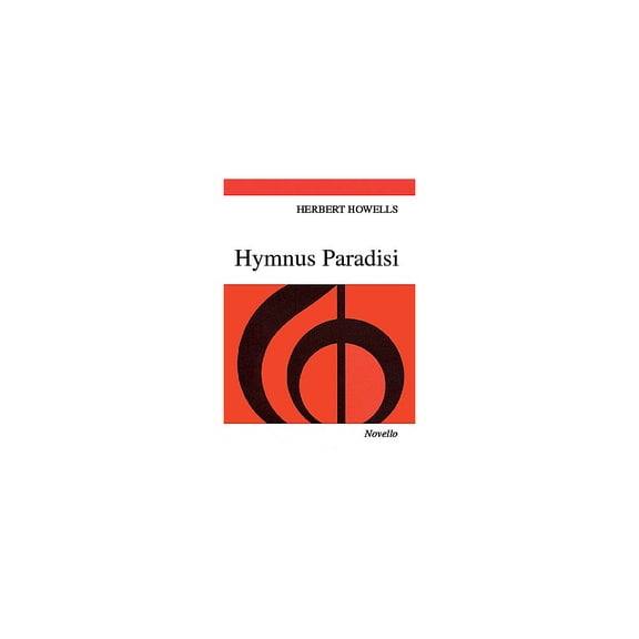 Novello Hymnus Paradisi SATB Composed by Herbert Howells