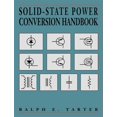 thumbnail image 1 of Pre-Owned Solid-State Power Conversion Handbook (Paperback) 0471572438 9780471572435, 1 of 1