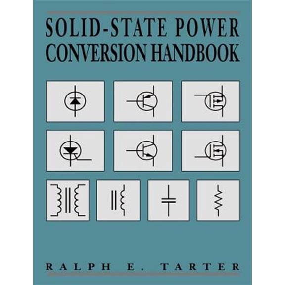 Pre-Owned Solid-State Power Conversion Handbook (Paperback) 0471572438 9780471572435