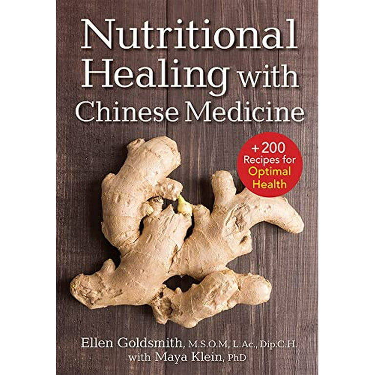 Nutritional Healing with Chinese Medicine: + 175 Recipes for