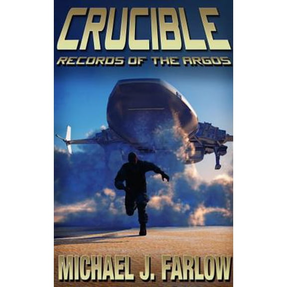 Pre-Owned Crucible: Records of the Argos (Paperback) 1732730644 9781732730649