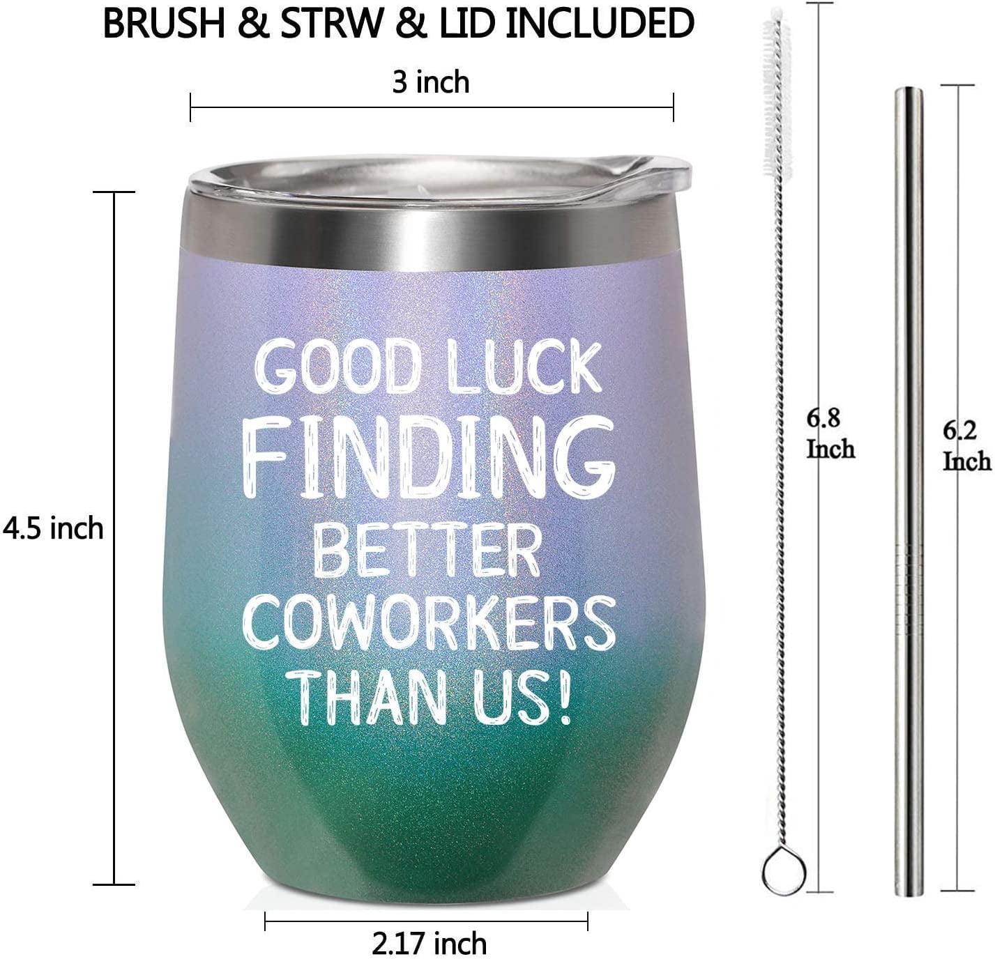 Going Away Gifts For Coworker Women Goodbye, Farewell, Leaving, New Job Promotion  Gifts For Colleague Boss Co-Worker Friends - Good Luck Finding Better  Coworkers Than Us Wine Tumbler, 12-Ounce - Walmart.com
