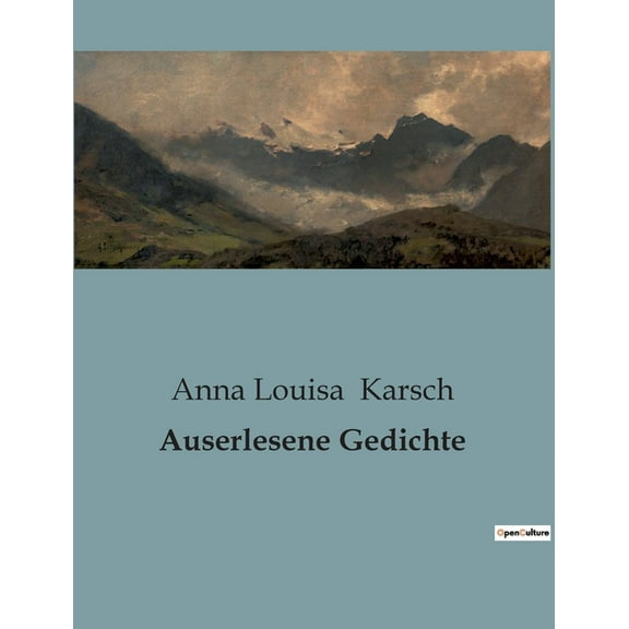 Auserlesene Gedichte: Die Stimme einer Dichterin in einer MÃ¤nnerwelt, (Paperback)