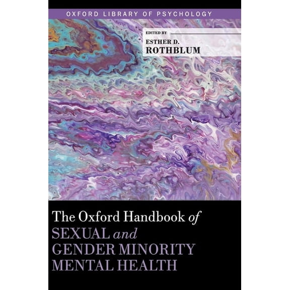 Oxford Library of Psychology Oxford Handbook of Sexual and Gender Minority Mental Health, (Hardcover)