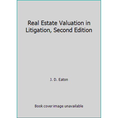 Pre-Owned Real Estate Valuation in Litigation, Second Edition (Hardcover) 0922154201 9780922154203