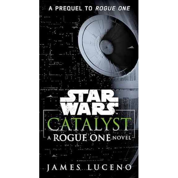 Pre-Owned Catalyst (Star Wars): A Rogue One Novel (Mass Market Paperback) 1101967005 9781101967003