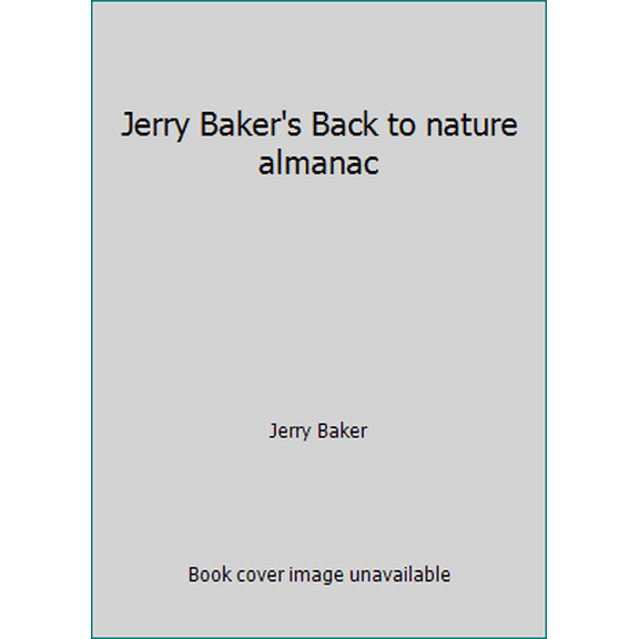 Pre-Owned Jerry Baker's Back to nature almanac (Paperback) 0840280564 9780840280565