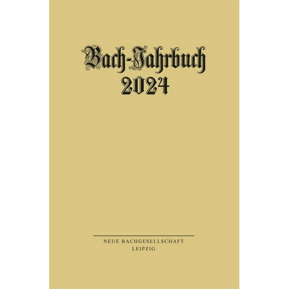 Bach-Jahrbuch 2024, (Paperback)