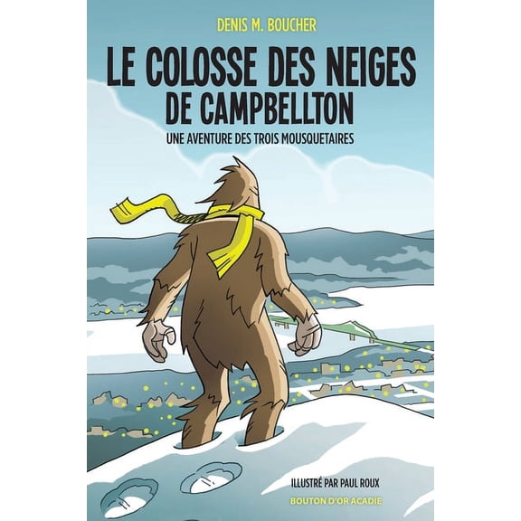 Le colosse des neiges de Campbellton (Paperback)
