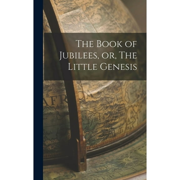 The Book of Jubilees, or, The Little Genesis (Hardcover)