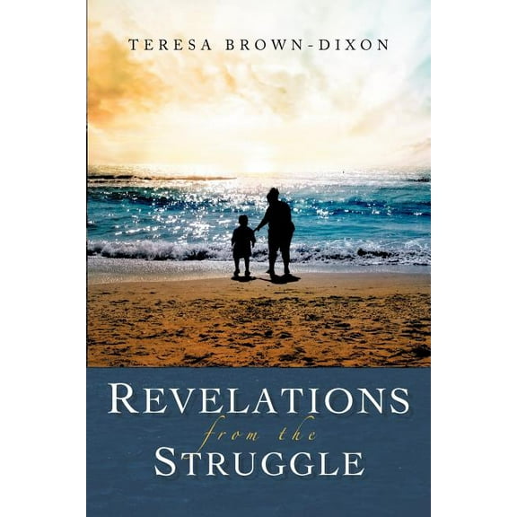 Revelations From The Struggle