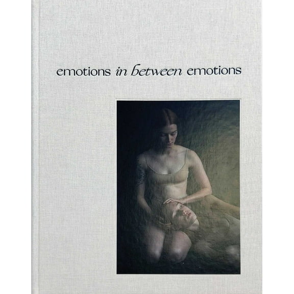 Emotions in Between Emotions, (Hardcover)