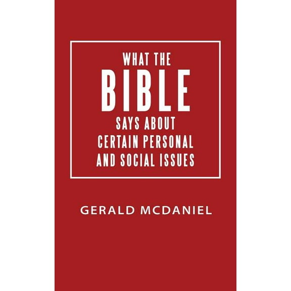 What the Bible Says About Certain Personal and Social Issues