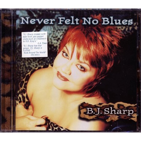 BJ Sharp - Never Felt No Blues - CD