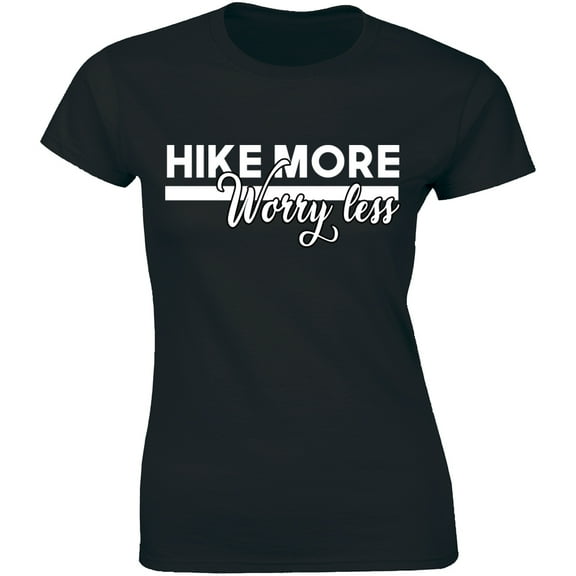 Hike More Worry Less Outdoors Camping Appalachian Trail Womens T-Shirt