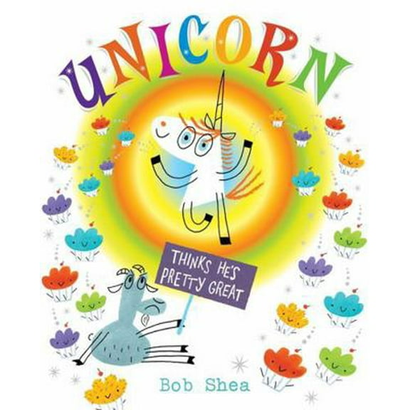 Pre-Owned Unicorn Thinks He's Pretty Great (Hardcover) 1423159527 9781423159520