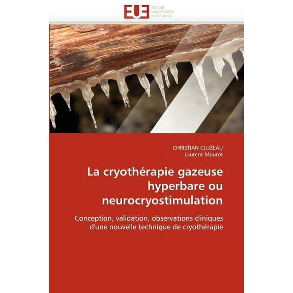 La Cryothérapie Gazeuse Hyperbare Ou Neurocryostimulation (Paperback)