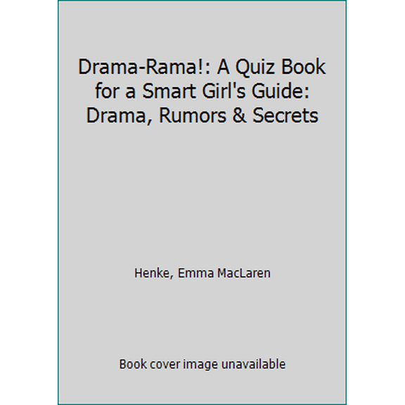 Pre-Owned Drama-Rama!: A Quiz Book for a Smart Girl's Guide: Drama, Rumors & Secrets (Unknown) 1609589041 9781609589042