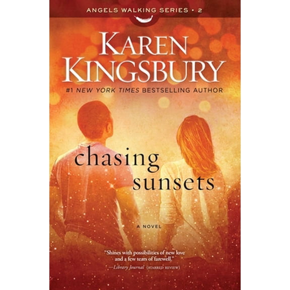Chasing Sunsets by Karen Kingsbury (Paperback)