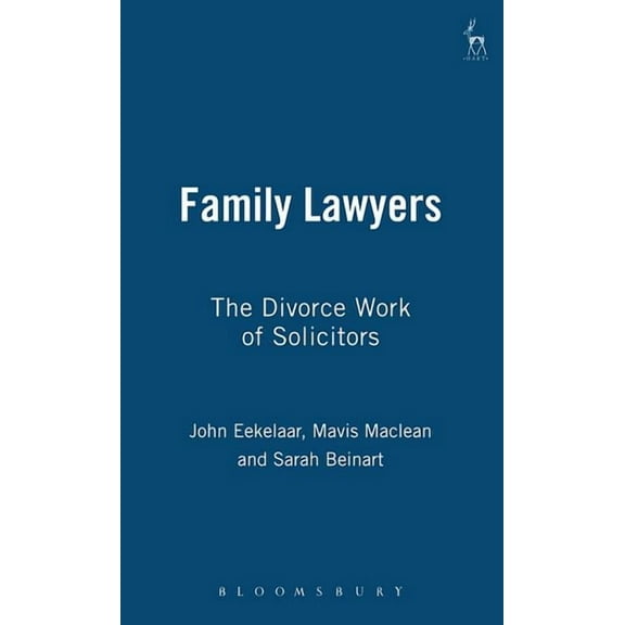 Family Lawyers: The Divorce Work of Solicitors, (Hardcover)