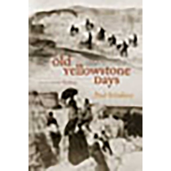 Old Yellowstone Days, (Paperback)