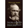 thumbnail image 1 of Pre-Owned The Will to Believe, Human Immortality, and Other Essays in Popular Philosophy (Paperback) 0486202917, 1 of 1