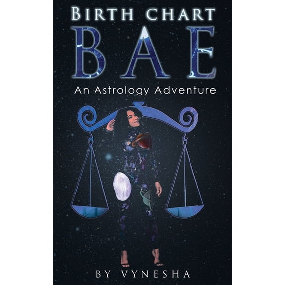 Birth Chart Bae: An Astrology Adventure, (Paperback)