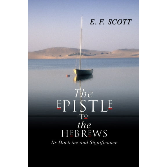 Epistle to the Hebrews: Its Doctrine and Significance (Paperback)