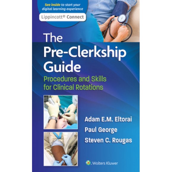 The Pre-Clerkship Guide: Procedures and Skills for Clinical Rotations