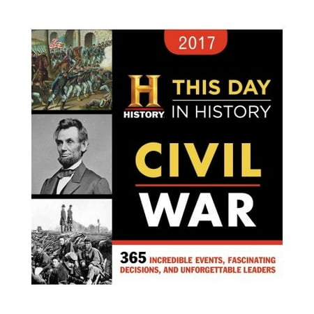This Day In History Civil War 2017 Calendar 365