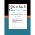 thumbnail image 2 of Pre-Owned How to Say It: Grantwriting: Write Proposals That Grantmakers Want to Fund (Paperback) 0735204454 9780735204454, 2 of 2