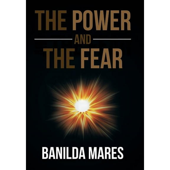 The Power And The Fear (Hardcover)